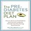 [1607744627] [9781607744627] The Prediabetes Diet Plan: How to Reverse Prediabetes and Prevent Diabetes through Healthy Eating and Exercise-Paperback