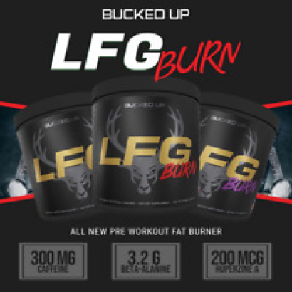 BUCKED UP LFG PRE-WORKOUT 30 Servings Pump Energy Strength Burn Weight Loss